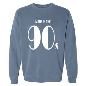 Made In The 90s Gift Garment-Dyed Sweatshirt