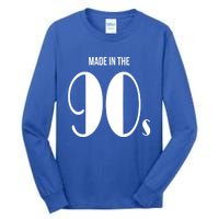 Made In The 90s Gift Tall Long Sleeve T-Shirt