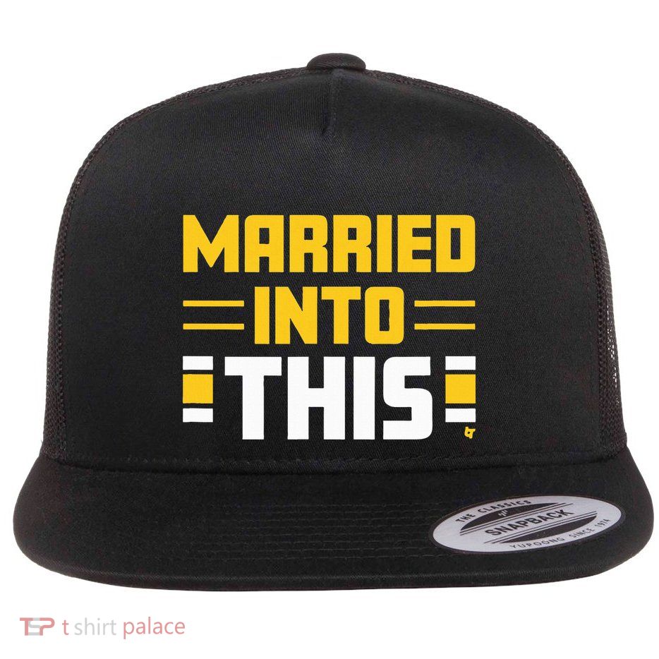 Married Into This Pittsburgh Football Flat Bill Trucker Hat
