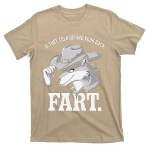 Meme If They Talk Behind Your Back Fart Funny Oddly Specific T-Shirt