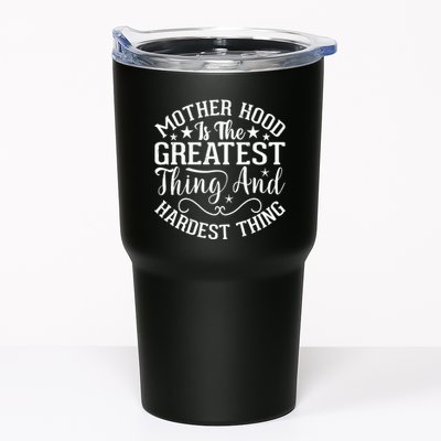 Motherhood Is The Greatest Thing And Hardest Thing Tumbler