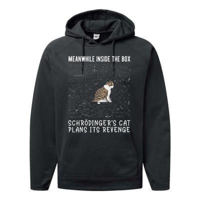 Meanwhile Inside The Box SchröDingers Cat Plans Its Revenge Performance Fleece Hoodie