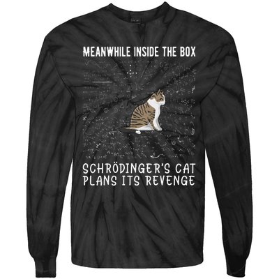 Meanwhile Inside The Box SchröDingers Cat Plans Its Revenge Tie-Dye Long Sleeve Shirt