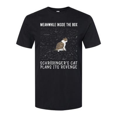 Meanwhile Inside The Box SchröDingers Cat Plans Its Revenge Softstyle CVC T-Shirt