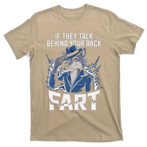 Meme If They Talk Behind Your Back Fart Funny Oddly Specific T-Shirt