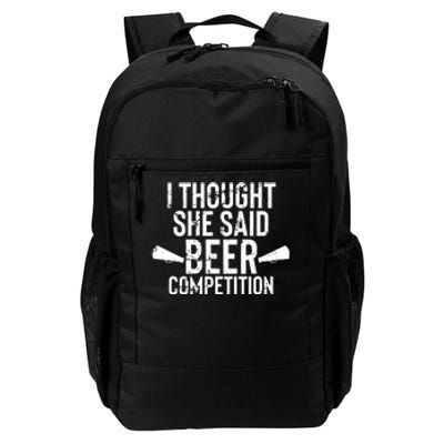 Mens I Thought She Said Beer Competition Shirt Funny Cheer Dad Daily Commute Backpack