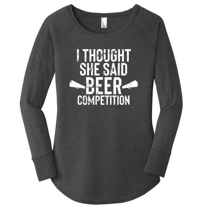 Mens I Thought She Said Beer Competition Shirt Funny Cheer Dad Women's Perfect Tri Tunic Long Sleeve Shirt