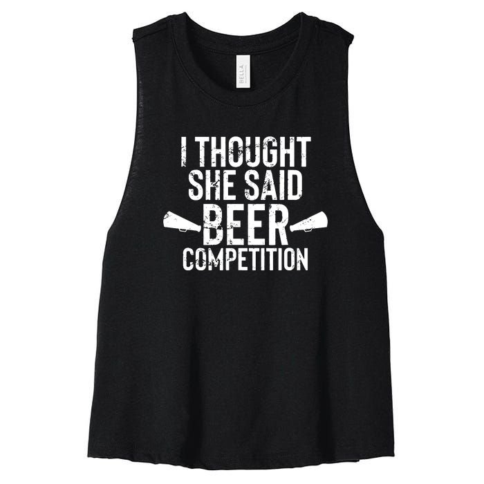 Mens I Thought She Said Beer Competition Shirt Funny Cheer Dad Women's Racerback Cropped Tank