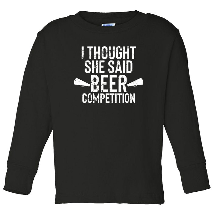 Mens I Thought She Said Beer Competition Shirt Funny Cheer Dad Toddler Long Sleeve Shirt