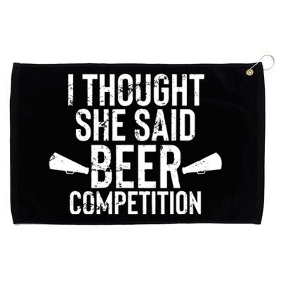 Mens I Thought She Said Beer Competition Shirt Funny Cheer Dad Grommeted Golf Towel