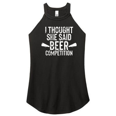 Mens I Thought She Said Beer Competition Shirt Funny Cheer Dad Women's Perfect Tri Rocker Tank