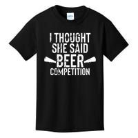 Mens I Thought She Said Beer Competition Shirt Funny Cheer Dad Kids T-Shirt