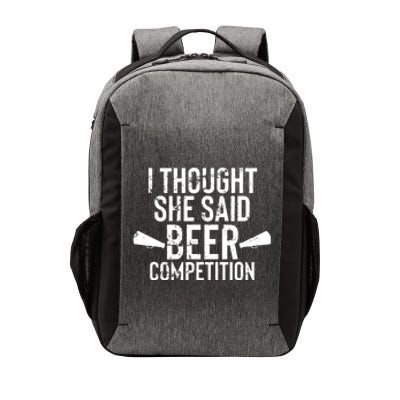 Mens I Thought She Said Beer Competition Shirt Funny Cheer Dad Vector Backpack