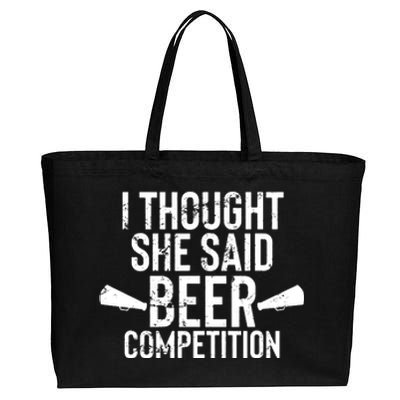 Mens I Thought She Said Beer Competition Shirt Funny Cheer Dad Cotton Canvas Jumbo Tote