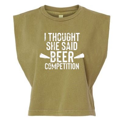 Mens I Thought She Said Beer Competition Shirt Funny Cheer Dad Garment-Dyed Women's Muscle Tee