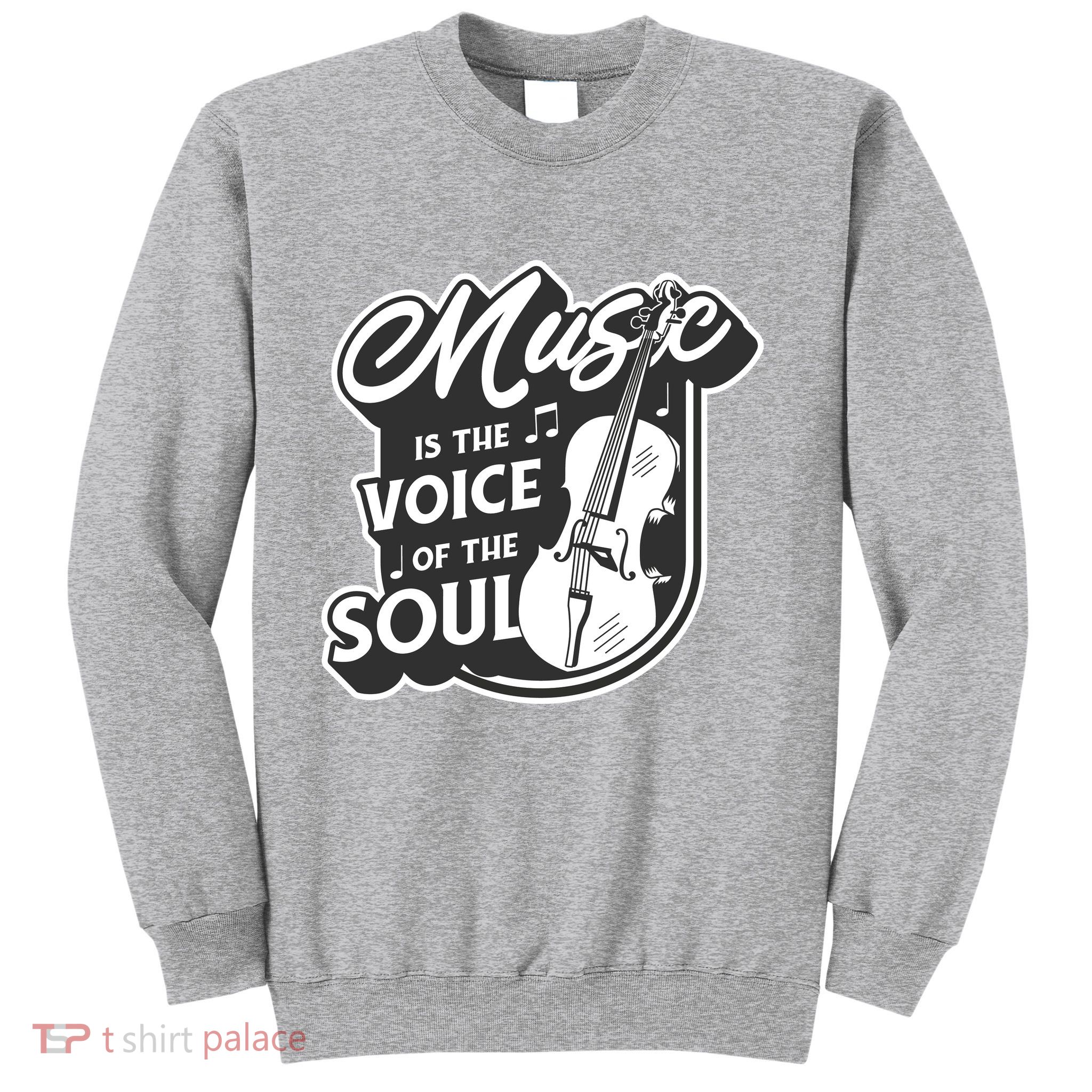 Music Is The Voice Of The Soul Sweatshirt