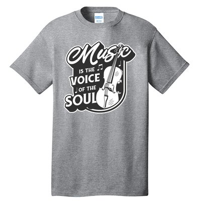 Music Is The Voice Of The Soul Tall T-Shirt