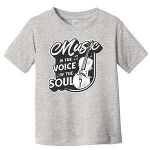 Music Is The Voice Of The Soul Toddler T-Shirt