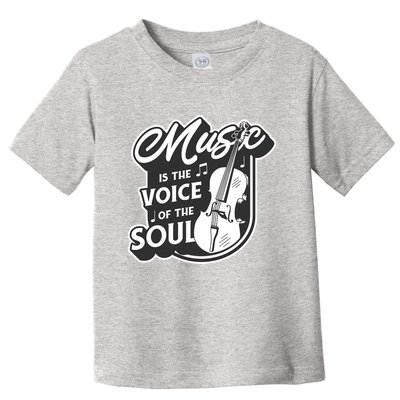 Music Is The Voice Of The Soul Toddler T-Shirt