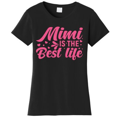 Mimi Is The Best Life T Women's T-Shirt