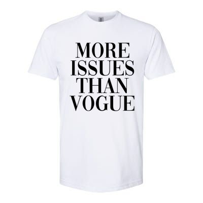 More Issues Than Vogue Softstyle CVC T-Shirt