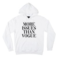 More Issues Than Vogue Hoodie