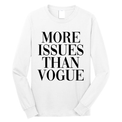 More Issues Than Vogue Long Sleeve Shirt