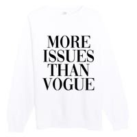 More Issues Than Vogue Premium Crewneck Sweatshirt