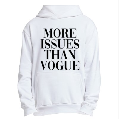 More Issues Than Vogue Urban Pullover Hoodie