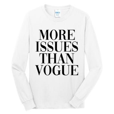 More Issues Than Vogue Tall Long Sleeve T-Shirt