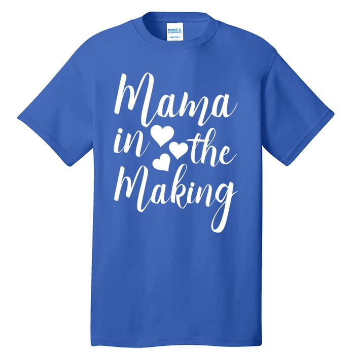 Mama In The Making Mothertobe Gift Tall T-Shirt