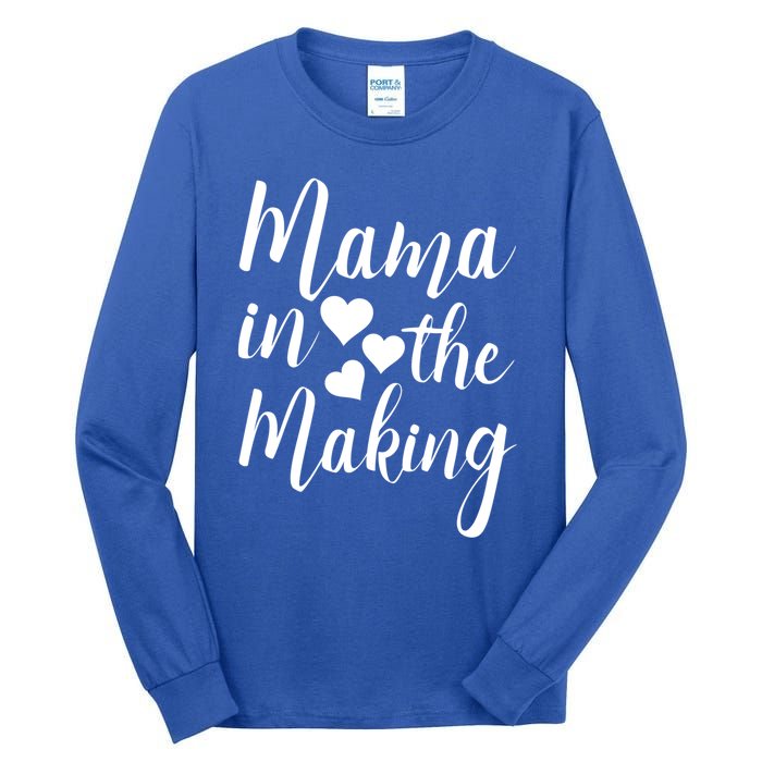 Mama In The Making Mothertobe Gift Tall Long Sleeve T-Shirt