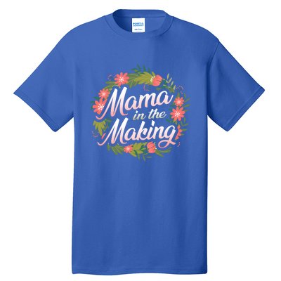 Mama In The Making Pregnancy Announcet Mommy Reveal Gift Tall T-Shirt