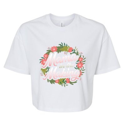 Mama In The Making Pregnancy Announcet Mommy Reveal Gift Bella+Canvas Jersey Crop Tee