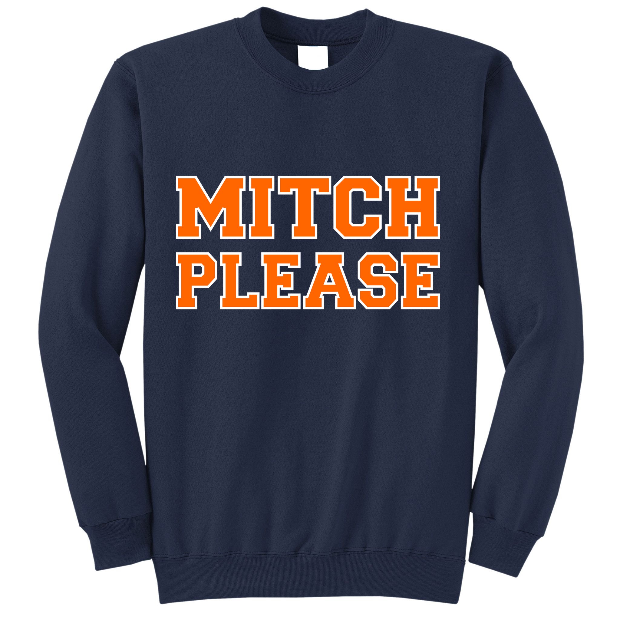 Mitch Please Sweatshirt