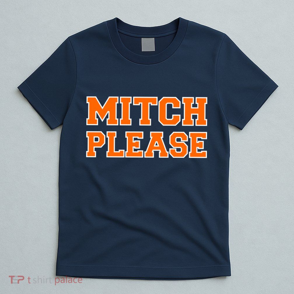 Mitch Please T-Shirt