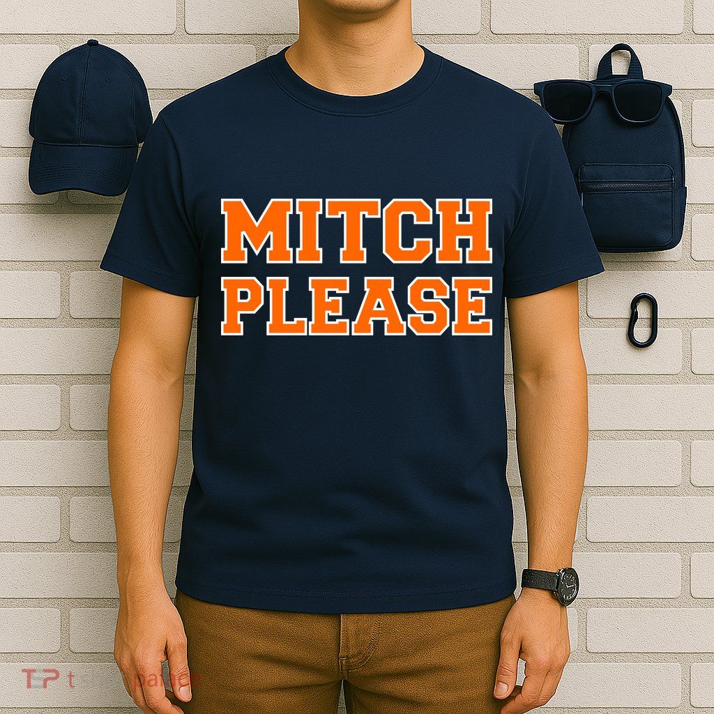 Mitch Please T-Shirt