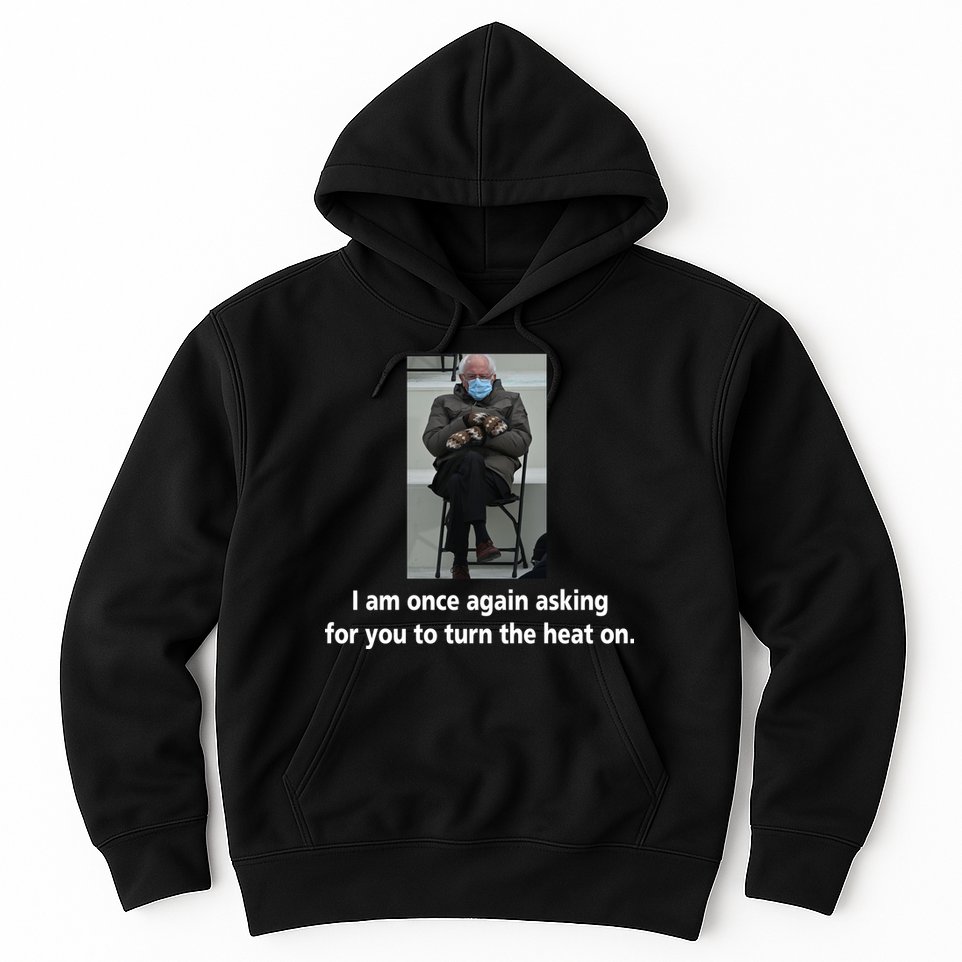 Mittens Bernie Sanders Inauguration Turn On The Heat Hoodie
