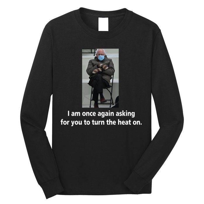 Mittens Bernie Sanders Inauguration Turn On The Heat Long Sleeve Shirt