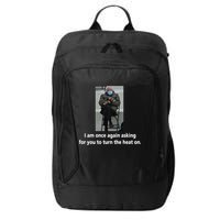 Mittens Bernie Sanders Inauguration Turn On The Heat City Backpack