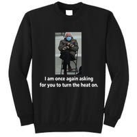 Mittens Bernie Sanders Inauguration Turn On The Heat Tall Sweatshirt