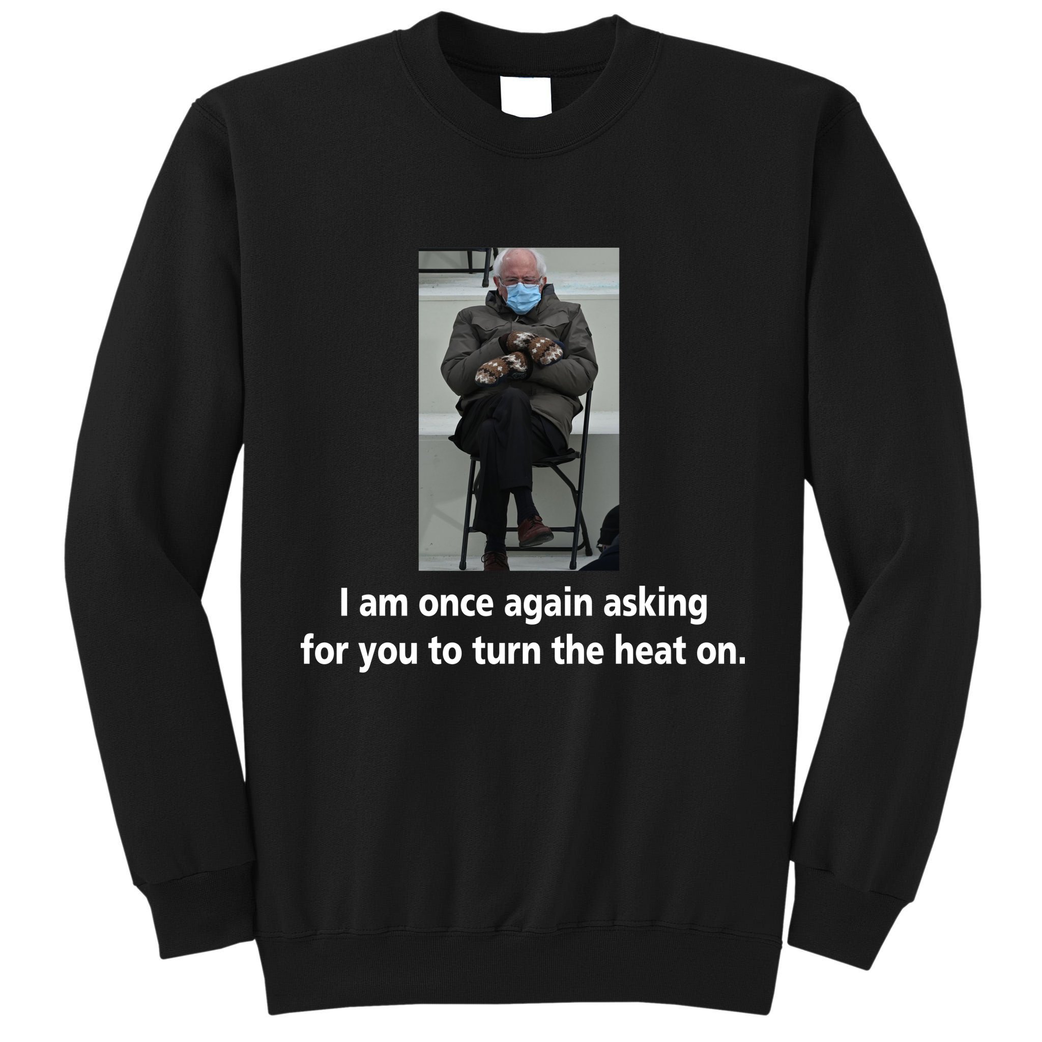 Mittens Bernie Sanders Inauguration Turn On The Heat Tall Sweatshirt