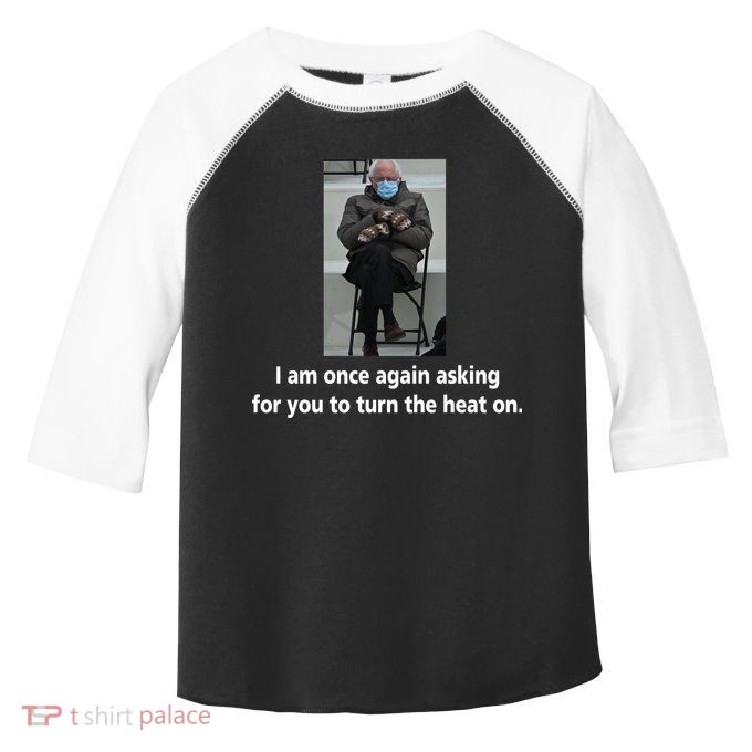 Mittens Bernie Sanders Inauguration Turn On The Heat Toddler Fine Jersey T-Shirt