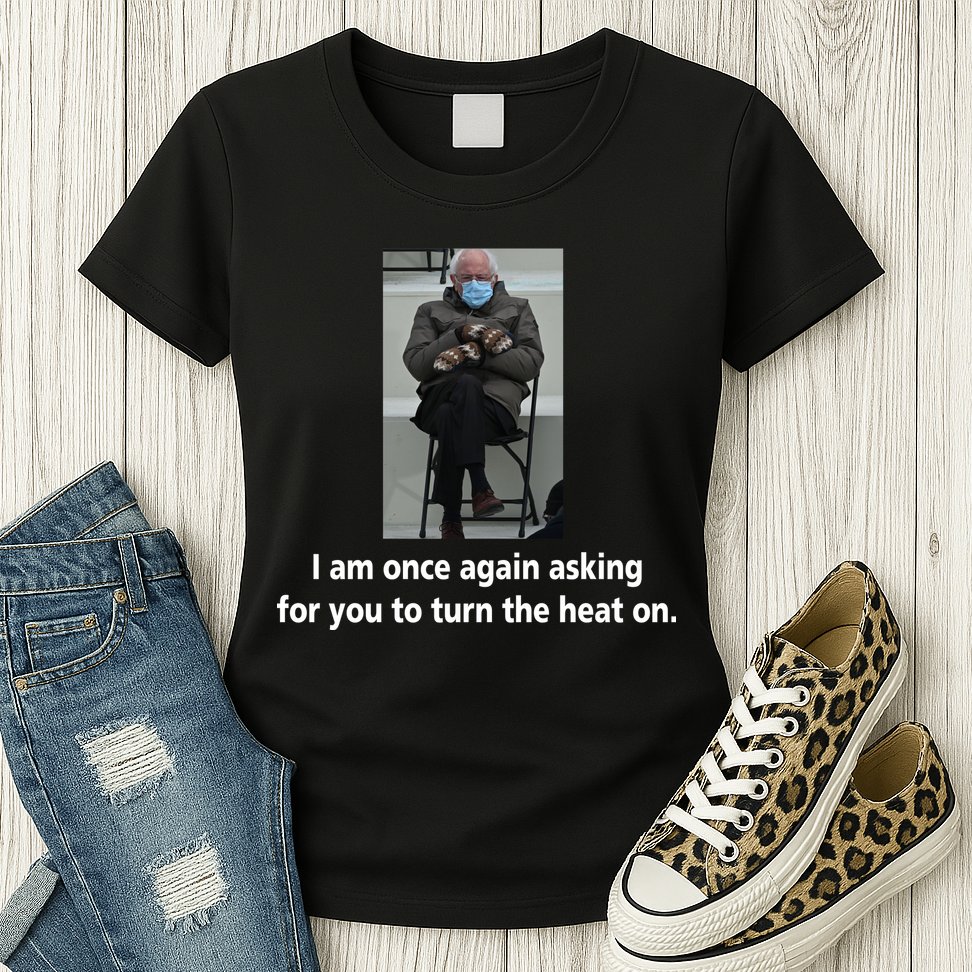 Mittens Bernie Sanders Inauguration Turn On The Heat Womens T-Shirt