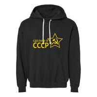 Made In Ussr Soviet Union Star Hammer And Sickle Garment-Dyed Fleece Hoodie