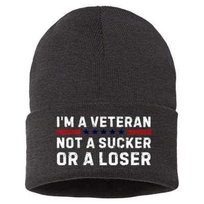 Military Im Veteran Not A Sucker Or A Loser Veteran Day Gift Sustainable Knit Beanie