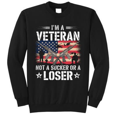 Military Im Veteran Not A Sucker Or A Loser Veteran Tall Sweatshirt