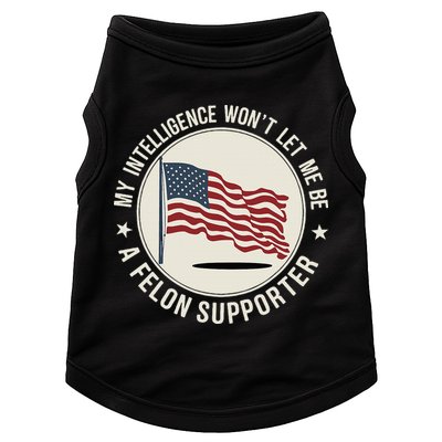 My Intelligence WonT Let Me Be A Felon Supporter Doggie Tank