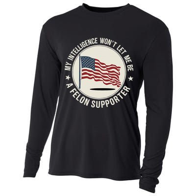 My Intelligence WonT Let Me Be A Felon Supporter Cooling Performance Long Sleeve Crew