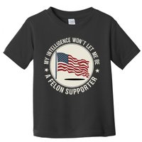 My Intelligence WonT Let Me Be A Felon Supporter Toddler T-Shirt